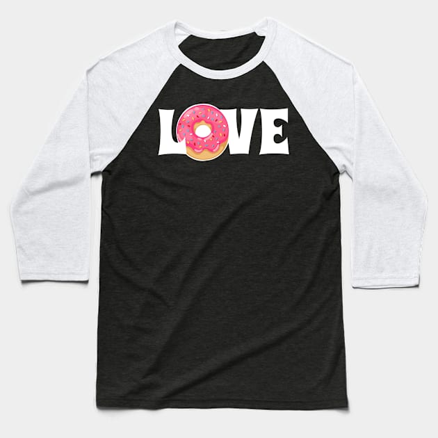 Donut Love Baseball T-Shirt by kikarose